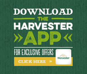 Download the Harvester app for exclusive offers - Click here